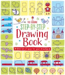 Step-by-Step Drawing  Step-by-step Drawing Book - Fiona Watt; Fiona Watt; Fiona Watt; Fiona Watt; Fiona Watt; Fiona Watt; Candice Whatmore (Paperback) 01-02-2014 