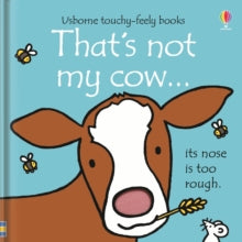 THAT'S NOT MY (R)  That's not my cow... - Fiona Watt; Fiona Watt; Fiona Watt; Fiona Watt; Fiona Watt; Fiona Watt; Rachel Wells (Board book) 01-07-2015 