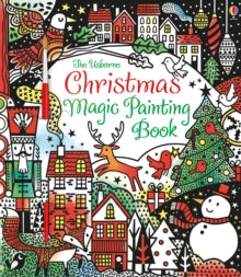 Magic Painting Books  Christmas Magic Painting Book - Fiona Watt; Fiona Watt; Fiona Watt; Fiona Watt; Fiona Watt; Fiona Watt; Erica Harrison (Paperback) 21-09-2015 