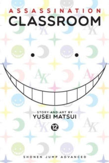 Assassination Classroom 12 Assassination Classroom, Vol. 12 - Yusei Matsui (Paperback) 20-10-2016 