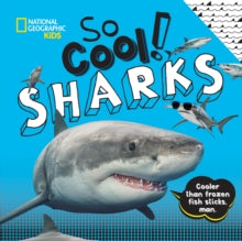 So Cool! Sharks - National Geographic Kids (Hardback) 02-05-2019 