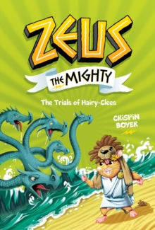 Zeus the Mighty  Zeus the Mighty: The Trials of Hairy-Clees (Book 3) (Zeus the Mighty) - National Geographic Kids; Crispin Boyer (Hardback) 05-08-2021 