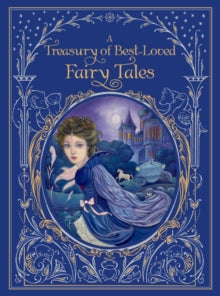 Barnes & Noble Leatherbound Classics  Treasury of Best-loved Fairy Tales, A - Various Authors (Hardback) 07-08-2018 