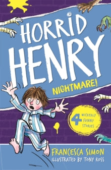 Horrid Henry  Nightmare!: Book 22 - Francesca Simon; Tony Ross (Paperback) 06-06-2013 