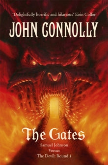 Samuel Johnson Adventure  The Gates: A Samuel Johnson Adventure: 1 - John Connolly (Paperback) 01-04-2010 