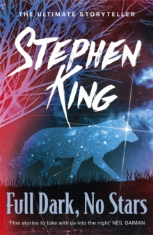 Full Dark, No Stars: featuring 1922, now a Netflix film - Stephen King (Paperback) 07-07-2011 