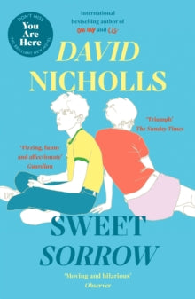 Sweet Sorrow: the Sunday Times bestseller from the author of One Day - David Nicholls (Paperback) 06-08-2020 