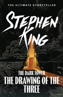 The Dark Tower II: The Drawing Of The Three: (Volume 2) - Stephen King (Paperback) 16-02-2012 
