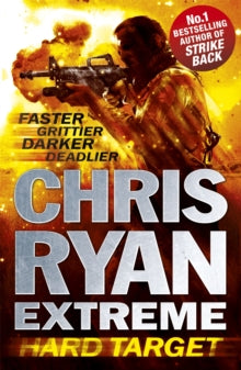 Chris Ryan Extreme  Chris Ryan Extreme: Hard Target: Faster, Grittier, Darker, Deadlier - Chris Ryan (Paperback) 11-10-2012 