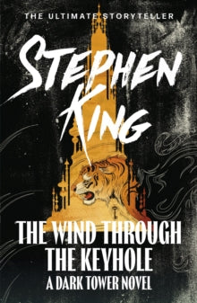 The Wind through the Keyhole: A Dark Tower Novel - Stephen King (Paperback) 28-02-2013 