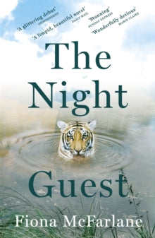 The Night Guest - Fiona McFarlane (Paperback) 19-06-2014 Winner of Barbara Jefferis Award 2014 (UK). Short-listed for Miles Franklin Award 2014 (UK) and Stella Prize 2014 (UK) and LA Times Book Prize 2014 (UK). Long-listed for Guardian First Book Awa