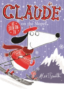 Claude  Claude on the Slopes - Alex T. Smith (Paperback) 02-10-2014 