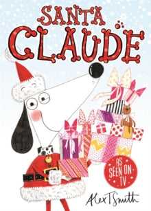 Claude  Santa Claude - Alex T. Smith (Paperback) 05-10-2017 