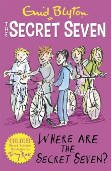 Secret Seven Short Stories  Secret Seven Colour Short Stories: Where Are The Secret Seven?: Book 4 - Enid Blyton; Tony Ross (Paperback) 10-03-2016 