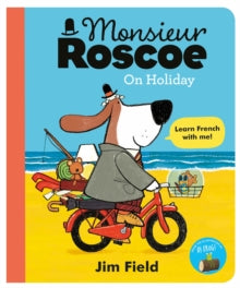 Monsieur Roscoe  Monsieur Roscoe on Holiday - Jim Field (Paperback) 24-06-2021 