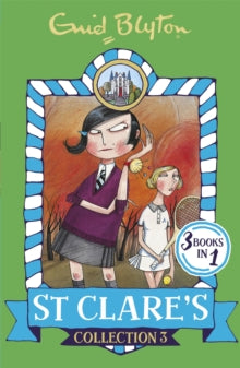 St Clare's Collections and Gift books  St Clare's Collection 3: Books 7-9 - Enid Blyton (Paperback) 06-10-2016 