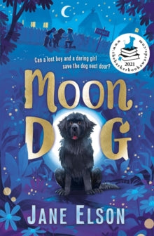 Moon Dog: A heart-warming animal tale of bravery and friendship - Jane Elson (Paperback) 20-08-2020 