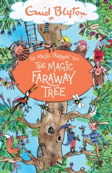 The Magic Faraway Tree  The Magic Faraway Tree: The Magic Faraway Tree: Book 2 - Enid Blyton (Paperback) 03-09-2020 