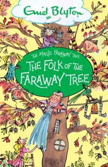 The Magic Faraway Tree  The Magic Faraway Tree: The Folk of the Faraway Tree: Book 3 - Enid Blyton (Paperback) 03-09-2020 