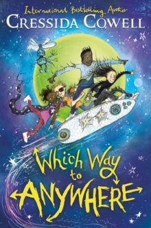 Which Way to Anywhere - Cressida Cowell (Hardback) 15-09-2022 
