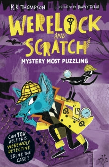 Werelock and Scratch  Werelock and Scratch: Mystery Most Puzzling: A puzzle solving, interactive, werewolf detective adventure - K.R. Thompson (Paperback) 25-09-2025 