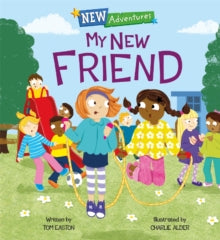 New Adventures  New Adventures: My New Friend - Tom Easton (Paperback) 09-09-2021 