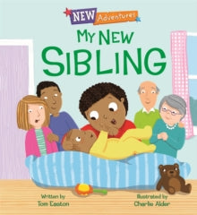 New Adventures  New Adventures: My New Sibling - Tom Easton; Charlie Alder (Paperback) 02-09-2021 
