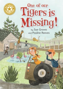 Reading Champion  Reading Champion: One of Our Tigers is Missing!: Independent Reading Gold 9 - Sue Graves; Pauline Gregory (Paperback) 24-01-2019 