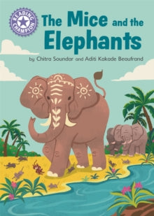 Reading Champion  Reading Champion: The Mice and the Elephants: Independent Reading Purple 8 - Chitra Soundar; Aditi Kakade Beaufrand (Paperback) 25-11-2021 