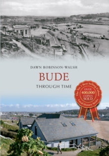 Through Time  Bude Through Time - Dawn G. Robinson (Paperback) 15-06-2013 