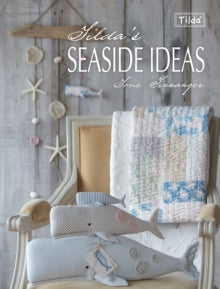 Tilda's Seaside Ideas - Tone Finnanger (Paperback) 31-05-2013 