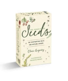 The Magic of Seeds Card Deck: An Inspiration Deck for Nature Lovers - Clare Gogerty (Cards) 23-04-2024 
