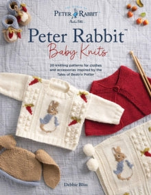 Peter Rabbit (TM) Baby Knits: 20 Knitting Patterns for Clothes and Accessories Inspired by the Tales of Beatrix Potter - Debbie Bliss (Paperback) 26-08-2025 