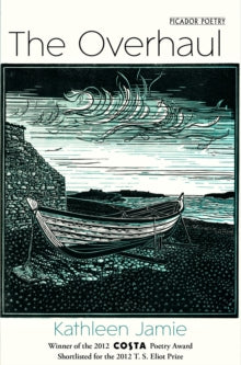 The Overhaul - Kathleen Jamie (Paperback) 11-10-2012 Winner of Costa Poetry Award 2013 (UK). Short-listed for Scottish Book Awards Poetry Award 2013 (UK) and T. S. Eliot Prize 2013 (UK).