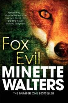 Fox Evil - Minette Walters (Paperback) 05-07-2012 Winner of CWA Goldsboro Gold Dagger 2003 (UK).
