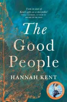 The Good People - Hannah Kent (Paperback) 07-09-2017 Long-listed for Walter Scott Prize for Historical Fiction 2017 (UK).