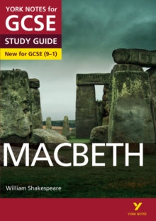 York Notes  Macbeth STUDY GUIDE: York Notes for GCSE (9-1): - everything you need to catch up, study and prepare for 2022 and 2023 assessments and exams - William Shakespeare; James Sale (Paperback) 04-08-2015 