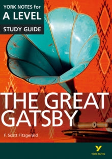 York Notes Advanced  The Great Gatsby York Notes A-level English Literature - for 2025, 2026 exams - Julian Cowley; F. Fitzgerald (Paperback) 11-08-2015 