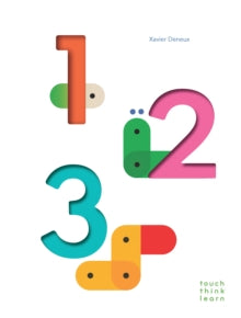 TouchThinkLearn  TouchThinkLearn: 123 - Xavier Deneux (Hardback) 21-08-2018 