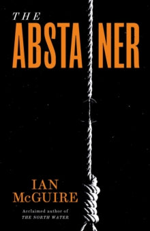 The Abstainer - Ian McGuire (Hardback) 17-09-2020 