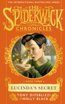 SPIDERWICK CHRONICLE 3 Lucinda's Secret - Holly Black; Tony DiTerlizzi (Hardback) 14-06-2018 
