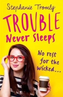 Trouble Never Sleeps - Stephanie Tromly (Paperback) 24-04-2018 