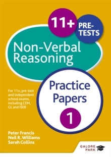 11+ Non-Verbal Reasoning Practice Papers 1: For 11+, pre-test and independent school exams including CEM, GL and ISEB - Neil R Williams; Peter Francis; Sarah Collins (Paperback) 27-05-2016 