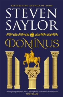 Dominus: An epic saga of Rome, from the height of its glory to its destruction - Steven Saylor (Hardback) 03-08-2021 