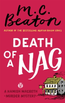 Hamish Macbeth  Death of a Nag - M. C. Beaton (Paperback) 01-03-2018 