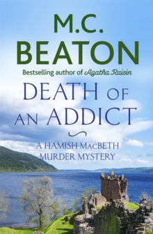 Hamish Macbeth  Death of an Addict - M.C. Beaton (Paperback) 01-05-2018 