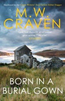 Avison Fluke  Born in a Burial Gown - M. W. Craven (Paperback) 09-01-2020 