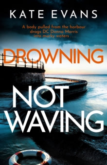 DC Donna Morris  Drowning Not Waving - Kate Evans (Hardback) 09-06-2022 