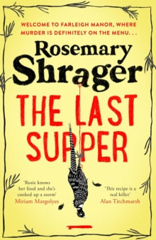 Prudence Bulstrode  The Last Supper: The irresistible debut novel where cosy crime and cookery collide! - Rosemary Shrager (Paperback) 29-09-2022 