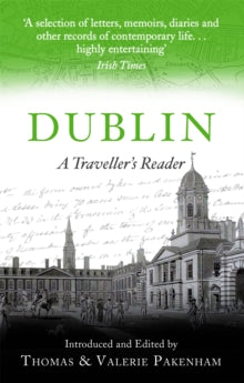 Dublin: A Traveller's Reader - Thomas Pakenham; Valerie Pakenham (Paperback) 27-09-2018 